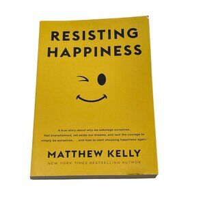 Resisting Happiness By Matthew Kelly Paperback